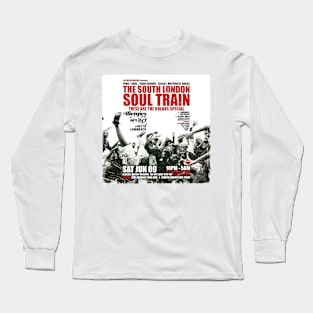 POSTER TOUR - SOUL TRAIN THE SOUTH LONDON 30 Long Sleeve T-Shirt